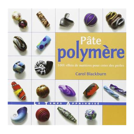 PATE POLYMERE 1001 EFFETS DE MATIERES POUR CREER DES PERLES