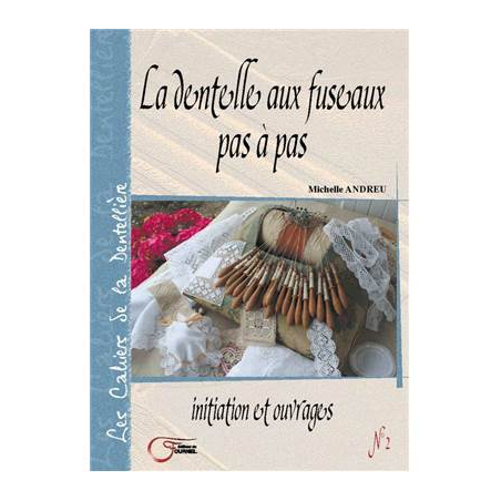 LA DENTELLE AUX FUSEAUX PAS A PAS