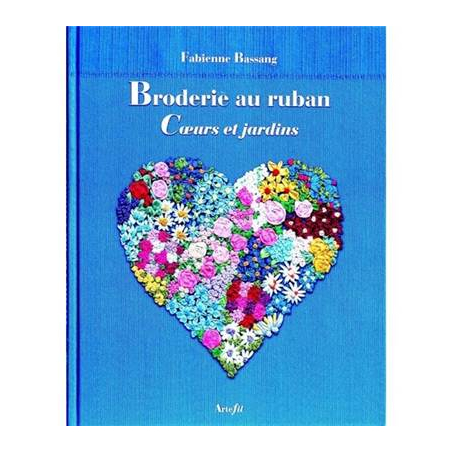 BRODERIE AU RUBAN COEURS ET JARDINS