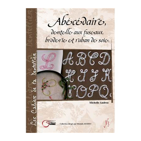 ABECEDAIRE DENTELLE FUSEAUX BRODERIE ET RUBAN SOIE
