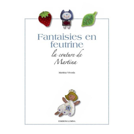 FANTAISIES EN FEUTRINE LA COUTURE DE MARTINA