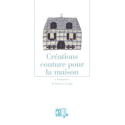 CREATIONS COUTURE POUR LA MAISON - PROMOTION