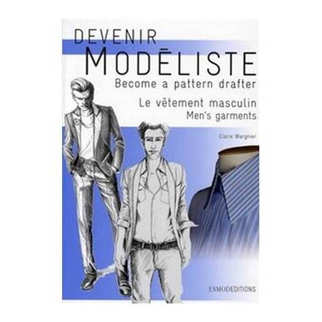 DEVENIR MODELISTE LE VETEMENT MASCULIN