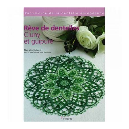 REVE DE DENTELLES CLUNY ET GUIPURE