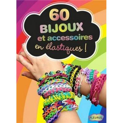 60 BIJOUX ET ACCESSOIRES EN ELASTIQUES